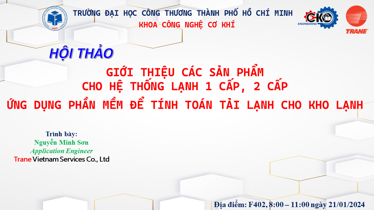 Hội thảo giới thiệu các sản phẩm cho hệ thống lạnh  1 cấp, 2 cấp ứng dụng phần mềm để tính toán tải lạnh cho kho lạnh